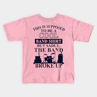 Funny Band Shirt Typography Slogan Kids T-Shirt